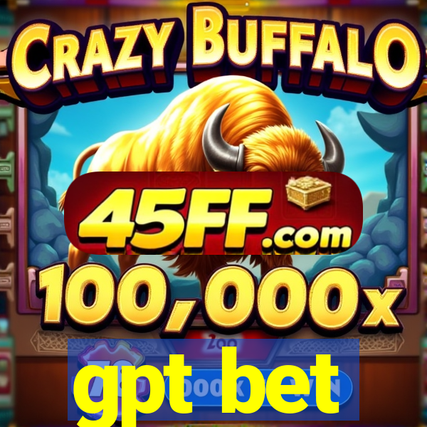 gpt bet